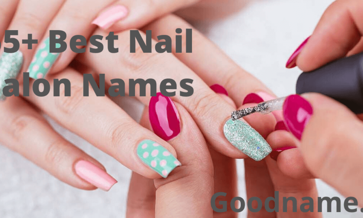 Most Clever Nail Salon Names Most Clever Nail Salon Names
