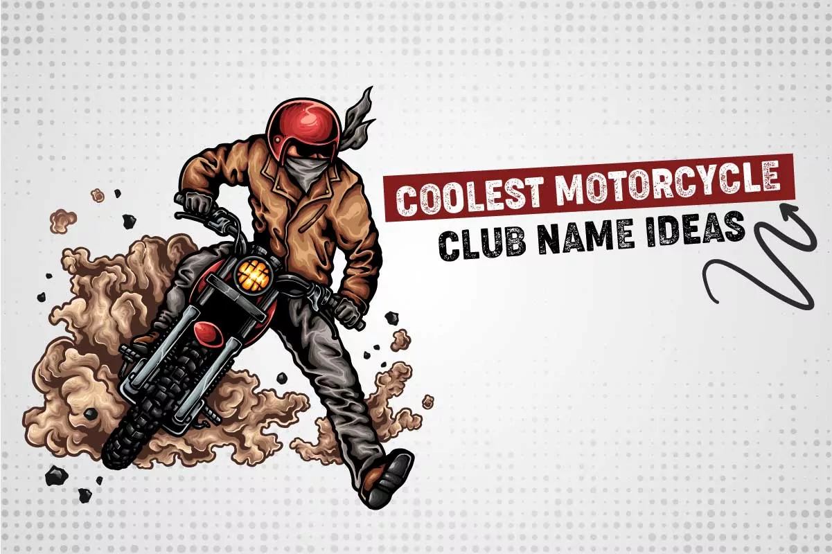 Starting a Motorcycle Club? Here are Coolest Motorcycle Club Name Ideas