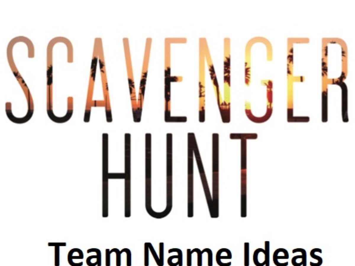 Scavenger Hunt Team names