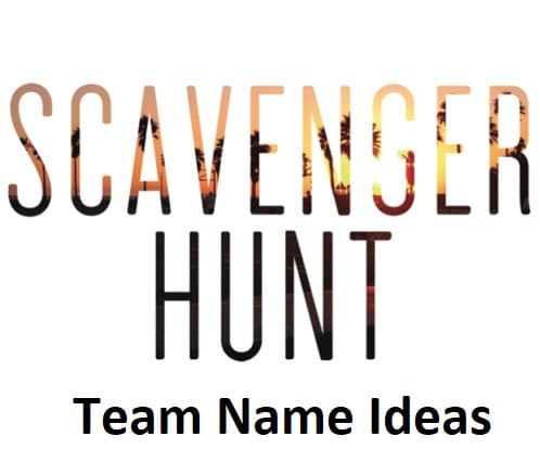 Scavenger Hunt Team names