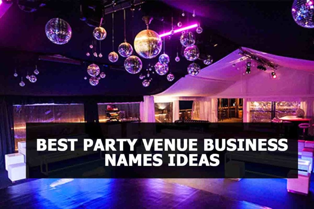 Best Party Venue Business names Ideas