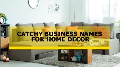 Catchy Business Names For Home Decor - Home Decor Other Names