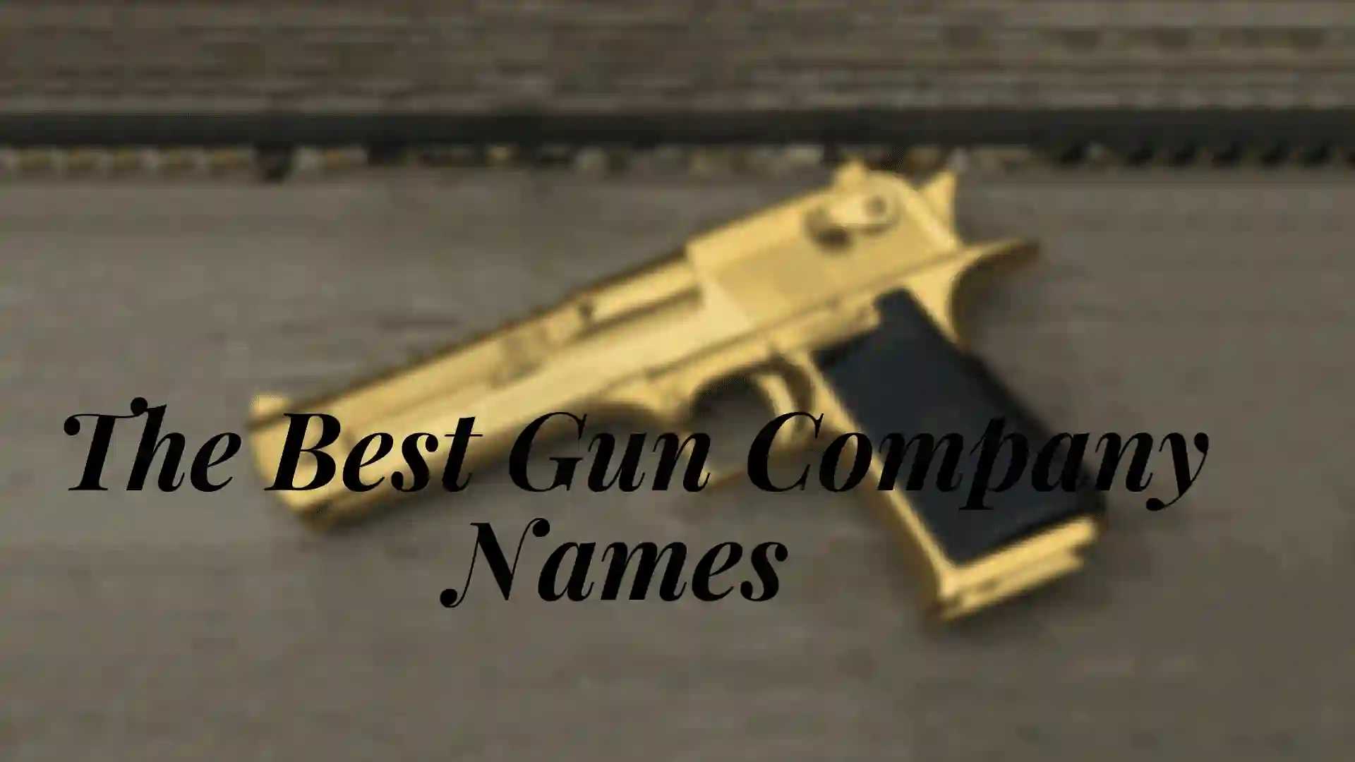 The Best Gun Company Names