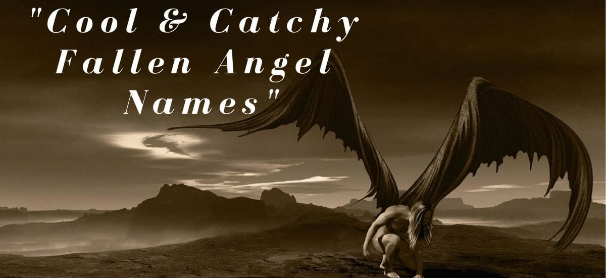 150+ Cool & Catchy Fallen Angel Names