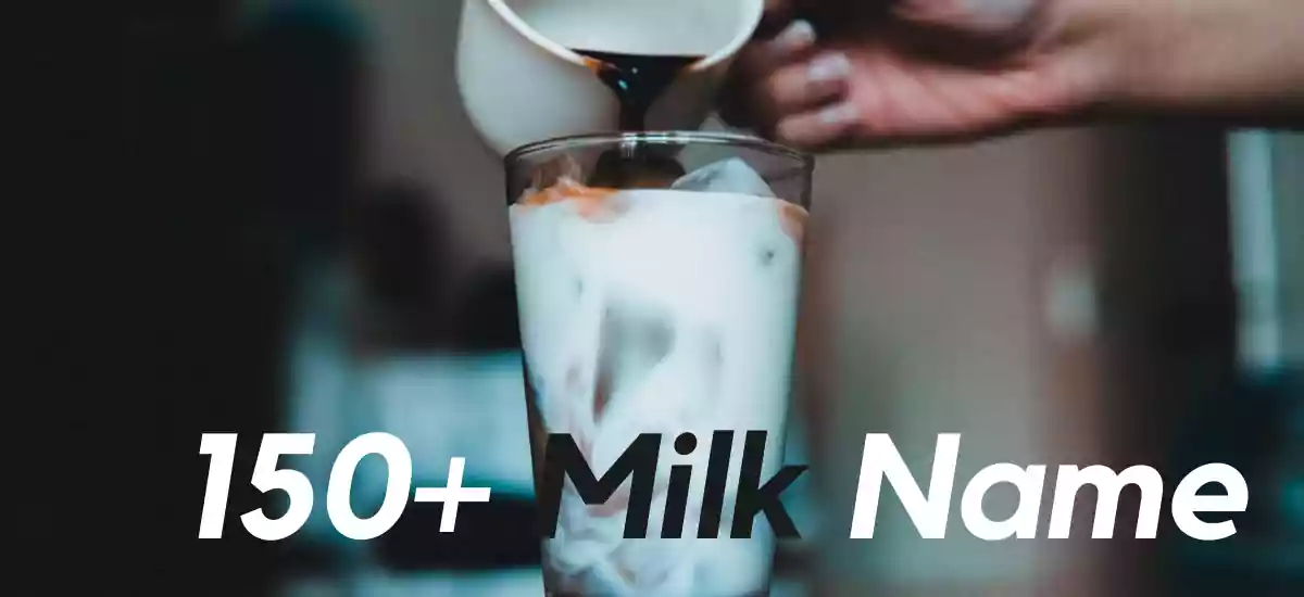 150+ Milk Name & Ideas