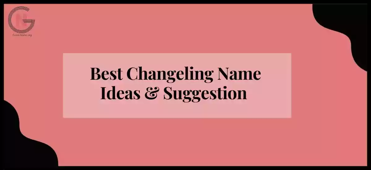 Changeling Names