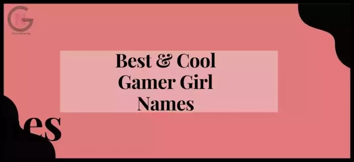 gamer girls names
