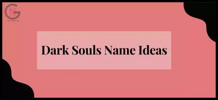 Names and Nicknames for Dark Souls