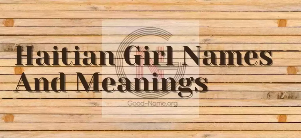 Haitian Girl Names and Meanings