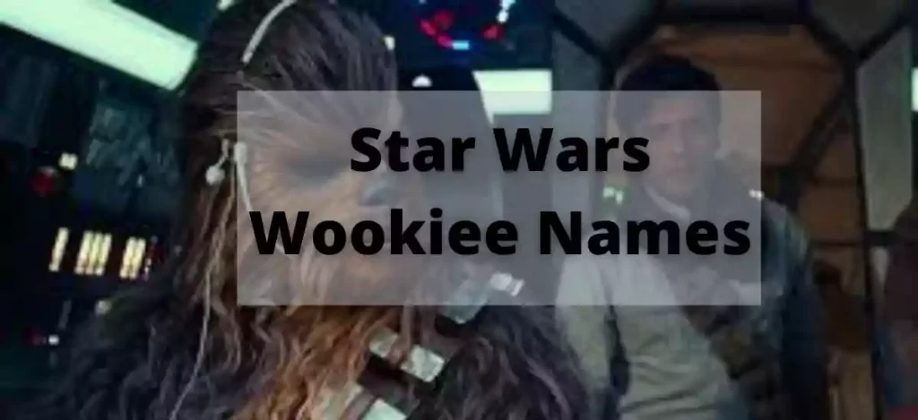 Star Wars Wookiee Names